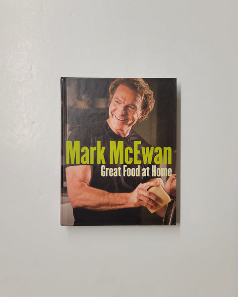 Great Food At Home by Mark McEwan Signed hardcover book