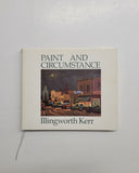 Paint and Circumstance by Illingworth Kerr SIGNED hardcover book
