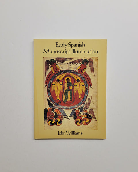 Early Spanish Manuscript Illumination by John Williams