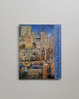 Building The Great Cathedrals by Francois Icher hardcover book