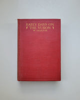 Early Days On The Yukon by William Ogilvie First Edition original cloth hardcover book