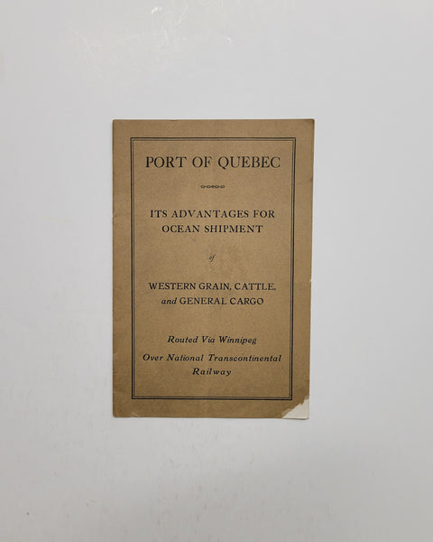 Port of Quebec: Its Advantages For Ocean Shipment of Western Grain, Cattle, and General Cargo paperback pamphlet