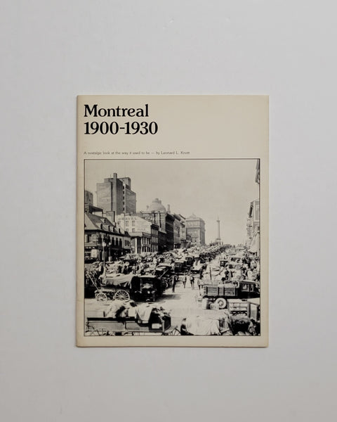 Montreal, 1900-1930: A Nostalgic Look At the Way it Used to Be by Leonard L. Knott paperback book