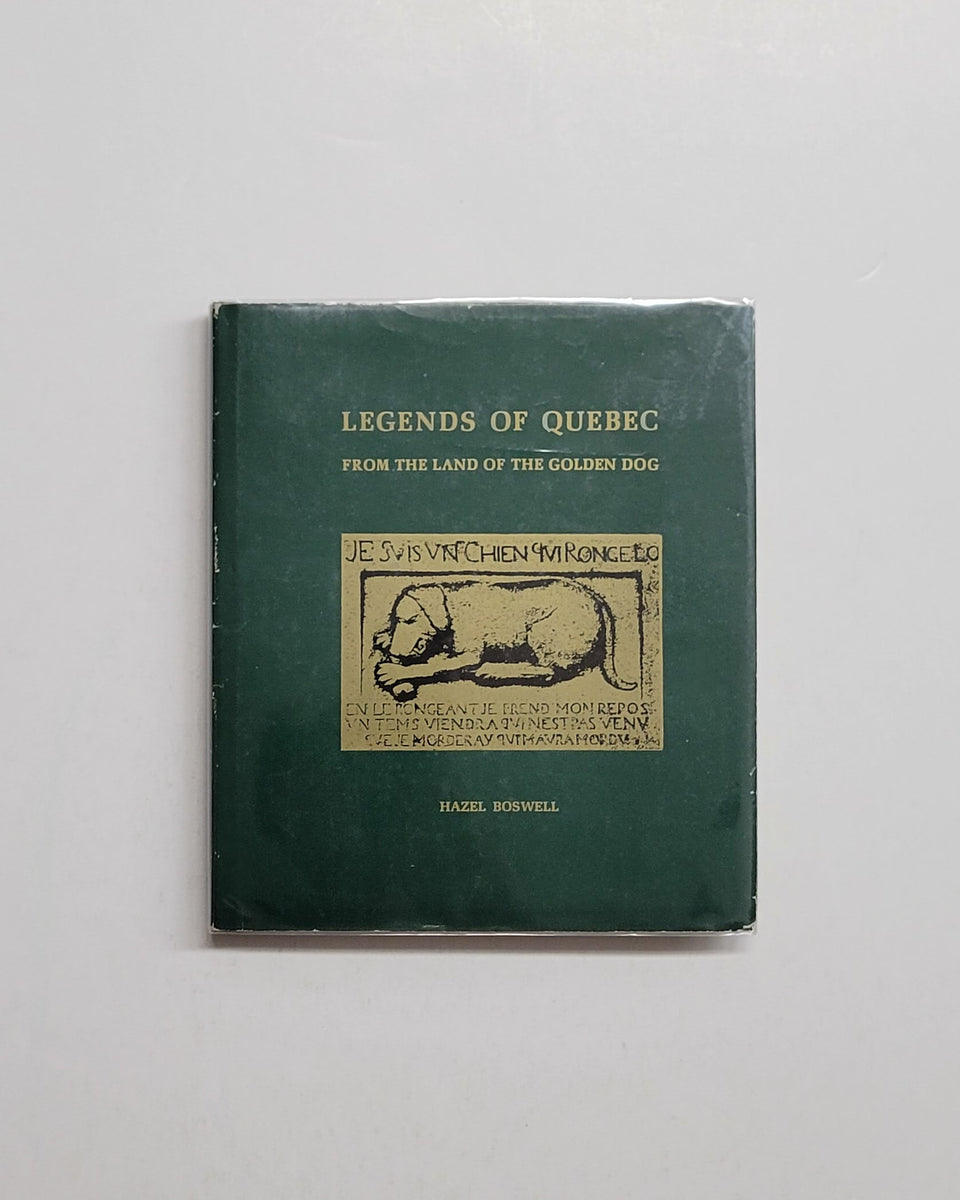 Legends of Quebec: From the Land of the Golden Dog by Hazel