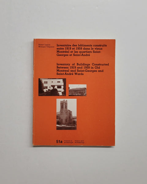 Inventory of Buildings Constructed Between 1919 and 1959 in Old Montreal and Saint-Georges and Saint-Andre Wards by Robert Lemire & Monique Trepanier paperback book