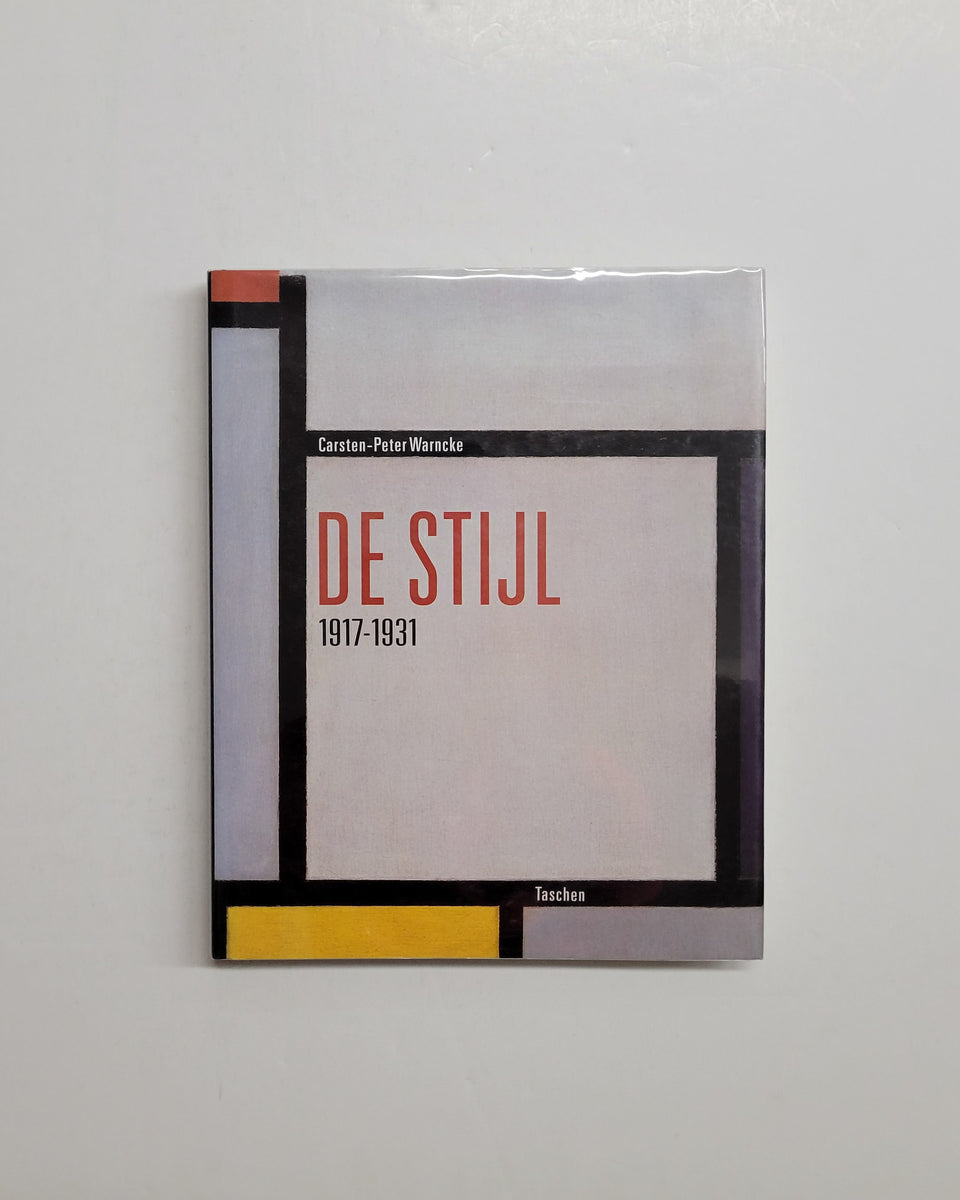 The Ideal as Art: De Stijl, 1917-1931 by Carsten-Peter Warncke – D