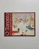 O Toronto: Paintings and Notes by William Kurelek paperback book