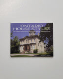 Ontario House Styles: The Distinctive Architecture of the Province's 18th and 19th Century Homes by Robert Mikel paperback book