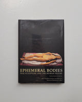 Ephemeral Bodies: Wax Sculpture and the Human Figure by Roberta Panzanelli hardcover book