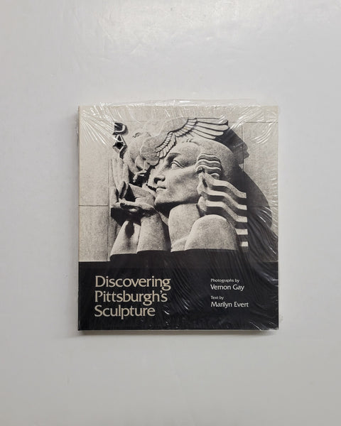 Discovering Pittsburgh's Sculpture by Marilyn Evert & Vernon Gay paperback book