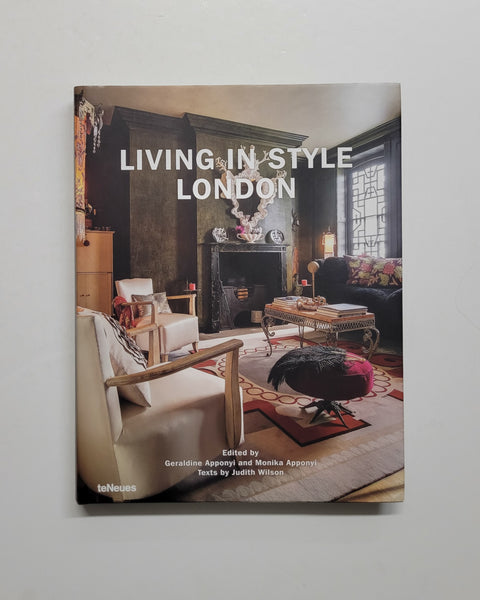Living in Style London by Judith Wilson, Geraldine Apponyi & Monika Apponyi hardcover book