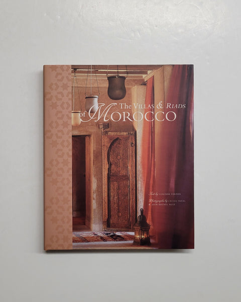 The Villas and Riads of Morocco by Corinne Verner, Cecile Treal & Jean-Michel Ruiz hardcover book