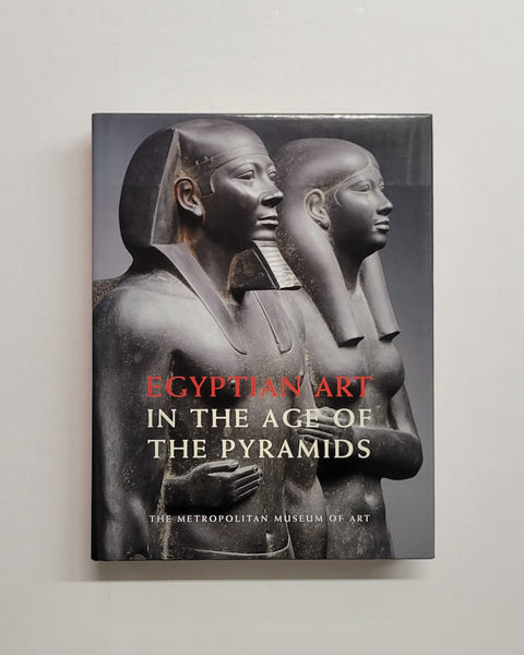 Egyptian Art in the Age of the Pyramids hardcover book