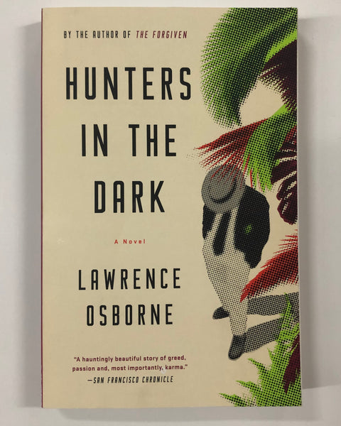 Hunters in the Dark: A Novel by Lawrence Osbourne