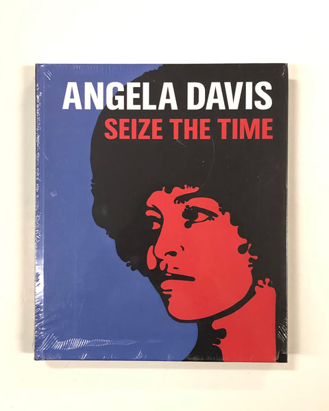 Angela Davis: Seize the Time Edited by Gerry Beegan and Donna Gustafson Hardcover Book