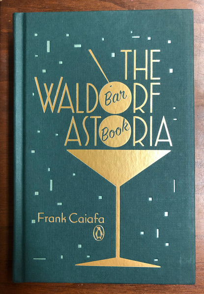 The Waldorf Astoria Bar Book 