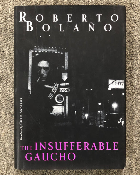 The Insufferable Gaucho by Roberto Bolano book