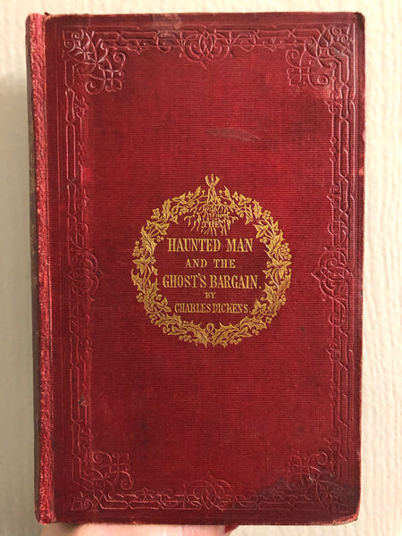 First Edition of The Haunted Man and The Ghost's Bargain. A Fancy for Christmas Time by Charles Dickens 