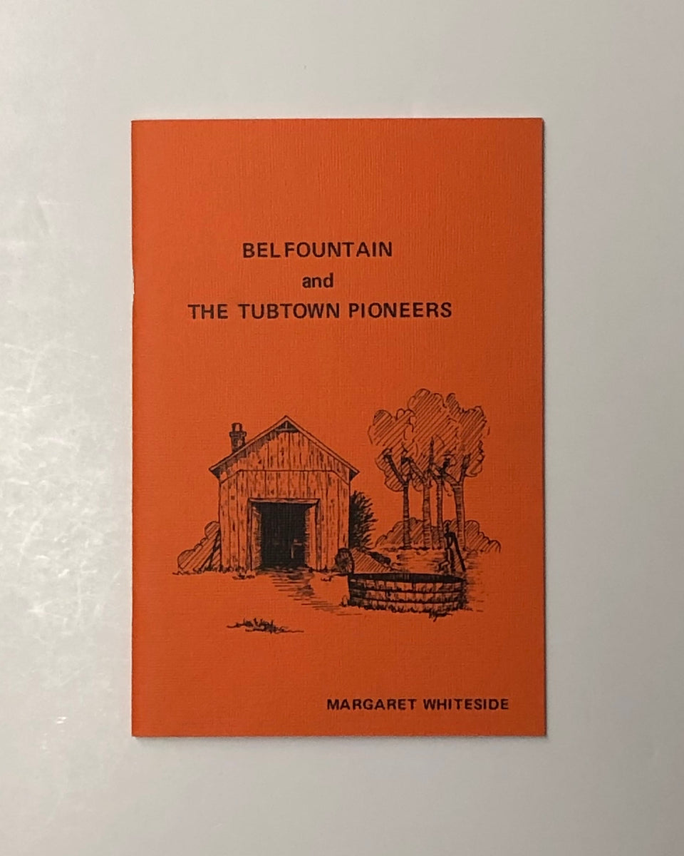 Belfountain and the Tubtown Pioneers by Margaret Whiteside D&E LAKE