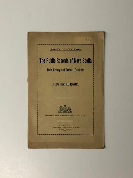 The Public Record of Nova Scotia: Their History and Present Condition by Joseph Plimsoll Edwards paperback pamphlet