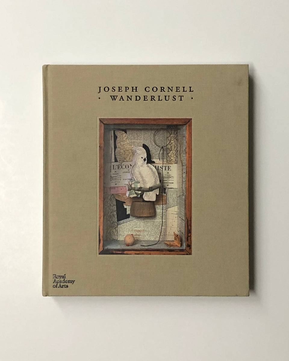 Joseph Cornell: Wanderlust by Sarah Lea, Jasper Sharp | D
