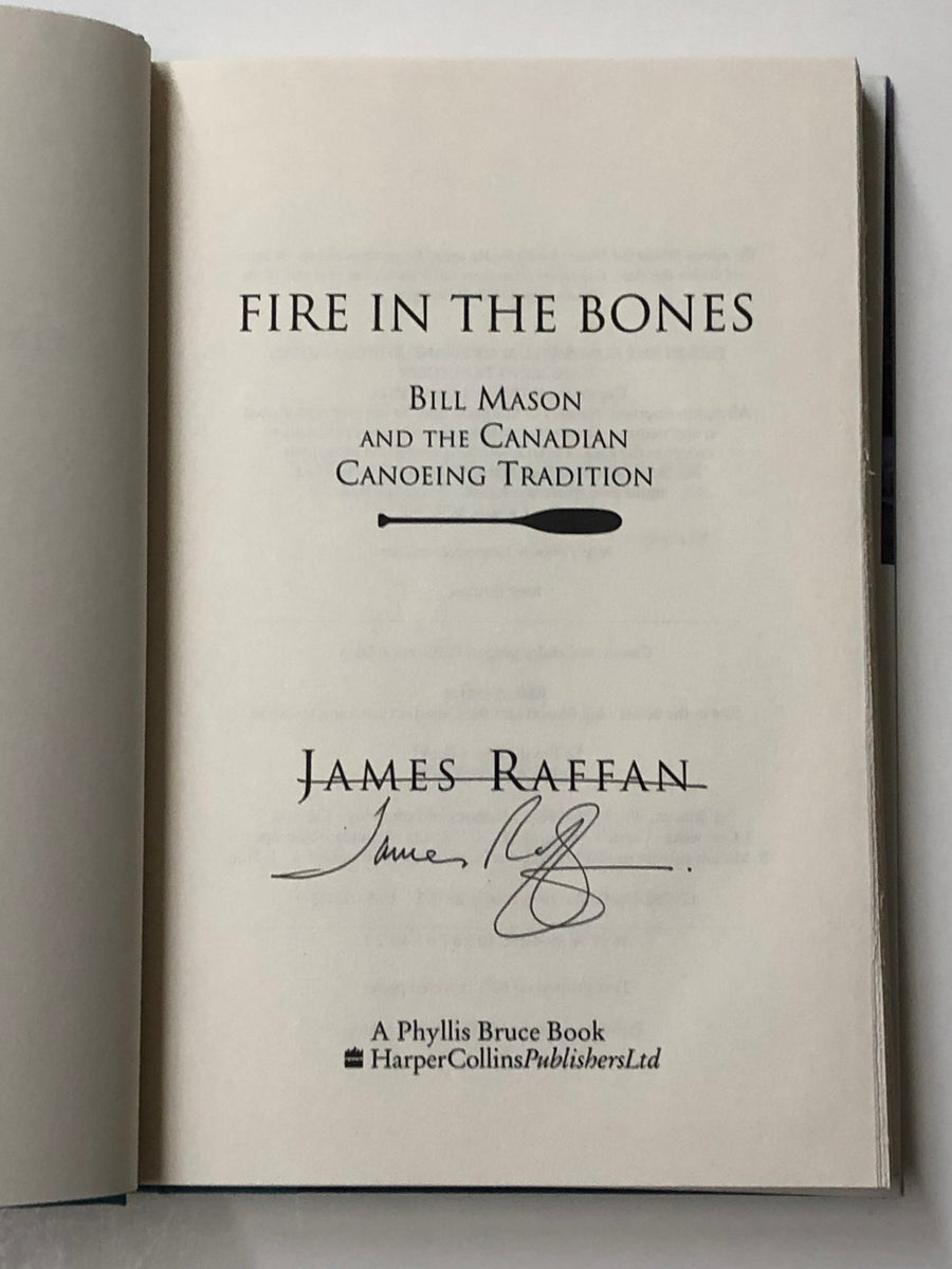 Fire in the Bones: Bill Mason and the Canadian Canoeing Tradition
