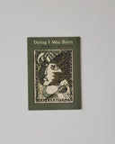 SIGNED Dying I Was Born by Henry Beissel paperback book