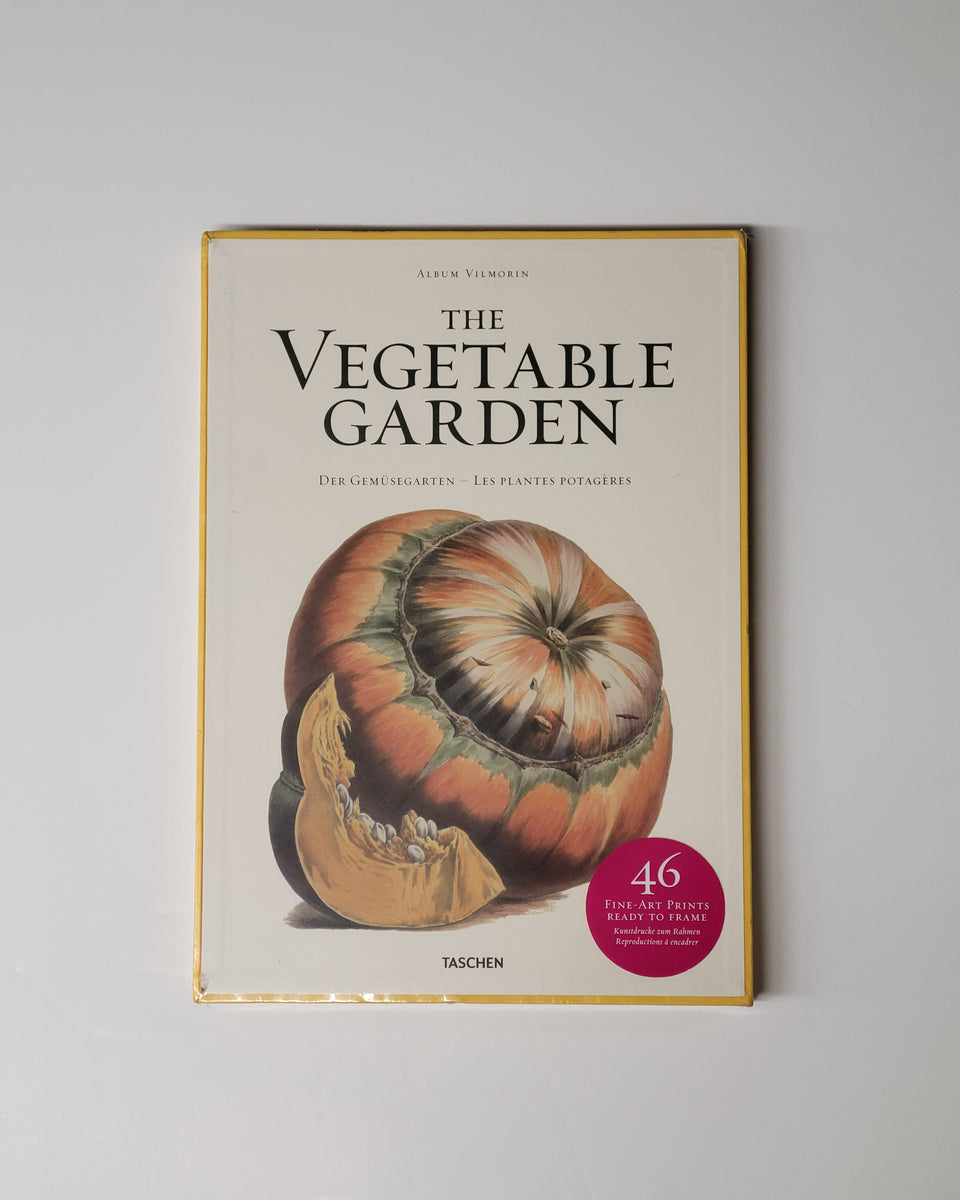 Vilmorin: The Vegetable Garden by Dr. Werner Dressendorfer