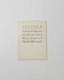 Fiction: An Exhibition of Recent Work by Ian Carr-Harris, General Idea, Mary Janitch, Shirley Wiitasalo by Elke Town paperback book
