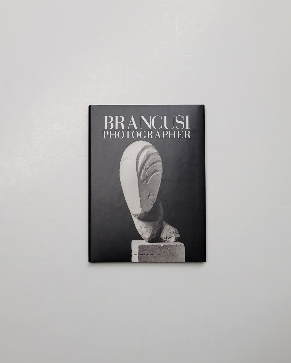 Constantin Brancusi Photographer by Elizabeth A. Brown | D&E LAKE
