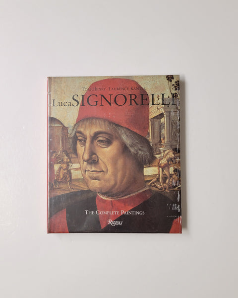 Luca Signorelli: The Complete Paintings by Tom Henry & Laurence Kanter hardcover book