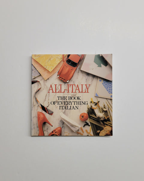 All Italy: The Book of Everything Italian by Frank Bianco, Monica Grau de Cristoforis, Gabriella Dosi Delfini and others softcover book