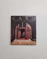 Caro at the Trajan Markets, Rome by Ian Barker & Giovanni Carandente hardcover book