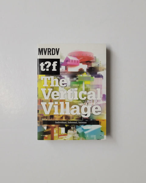 The Vertical Village: Individual, Informal, Intense by Alfredo Brillembourg, Hubert Klumpner, Lieven De Cautier & Winy Maas paperback book 