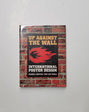 Up Against the Wall: International Poster Design by Russell Bestley & Ian Noble hardcover book