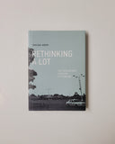 ReThinking a Lot: The Design and Culture of Parking by Eran Ben-Joseph hardcover book