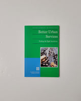 Better Urban Services: Finding the Right Incentives paperback book