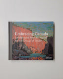 Embracing Canada: Landscapes from Krieghoff to the Group of Seven by Ian M. Thom hardcover book
