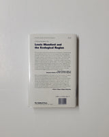 Lewis Mumford and the Ecological Region: The Politics of Planning by Mark Luccarelli hardcover book