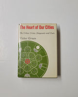 The Heart of Our Cities: The Urban Crisis: Diagnosis and Cure by Victor Gruen hardcover book