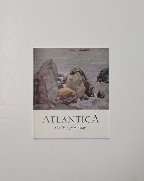 Atlantica: The View from Away by Jeffrey Spalding & Susan Gibson Garvey paperback book
