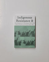 Indigenous Resistance & Development in Winnipeg 1960-2000 by Shauna MacKinnon & Kathy Mallett paperback book