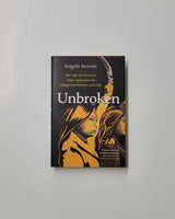 Unbroken: My Fight for Survival, Hope, and Justice for Indigenous Women and Girls by Angela Sterritt hardcover book