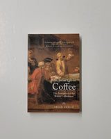 The Social Life of Coffee: The Emergence of the British Coffeehouse by Brian Cowan paperback book