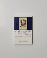 Wine Drinking Culture in France: A National Myth or a Modern Passion? by Marion Demossier paperback book