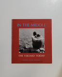 In the Middle, Qitinganituk Eskimo Today by Stephen Guion Williams paperback book