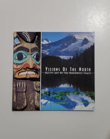 Visions of the North: Native Art of the Northwest Coast by Don & Debra McQuiston and Lynne Bush paperback book