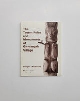 The Totem Poles and Monuments of Gitwangak Village by George F. MacDonald paperback book