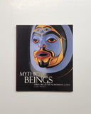 Mythic Beings: Spirit Art of the Northwest Coast by Gary Wyatt paperback book