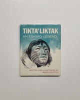 Tikta'liktak : An Eskimo Legend by James Houston hardcover book
